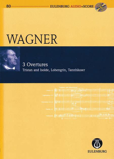  Richard Wagner - 3 Overtures: Tristan Und Isolde, Lohengrin, Tannhauser by Richard Wagner